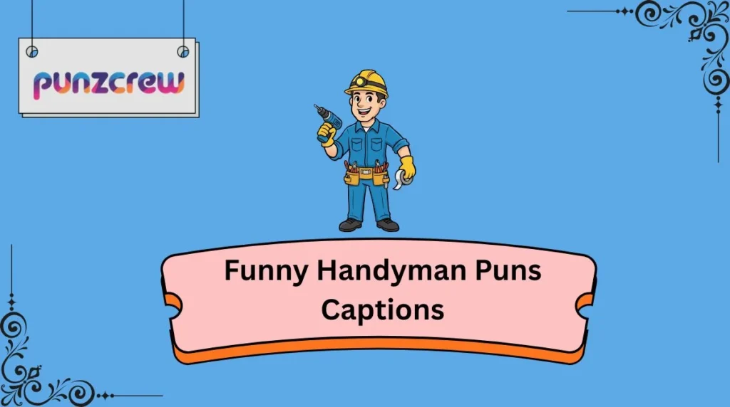 Funny Handyman Puns Captions
