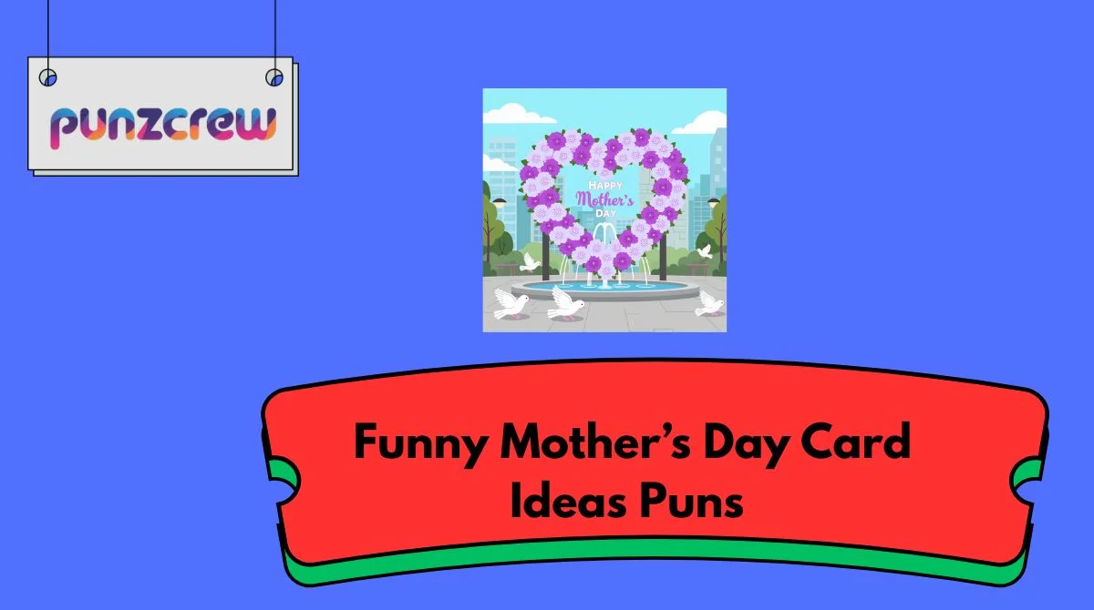 Funny Mother’s Day Card Ideas Puns