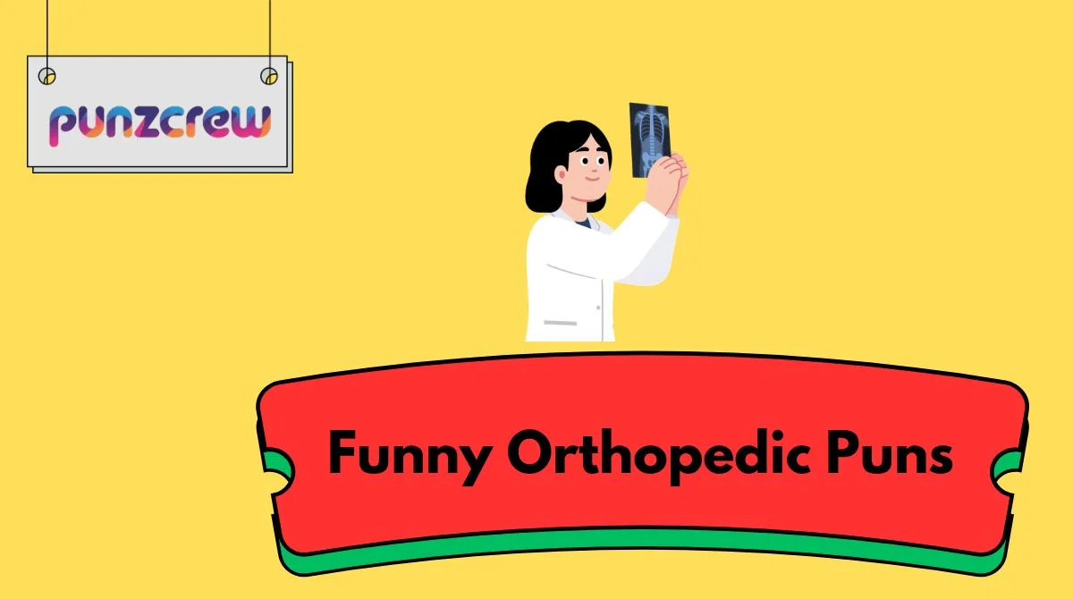 Funny Orthopedic Puns