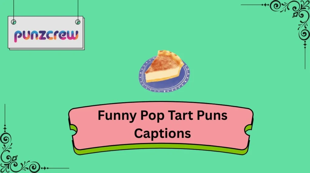 Funny Pop Tart Puns Captions