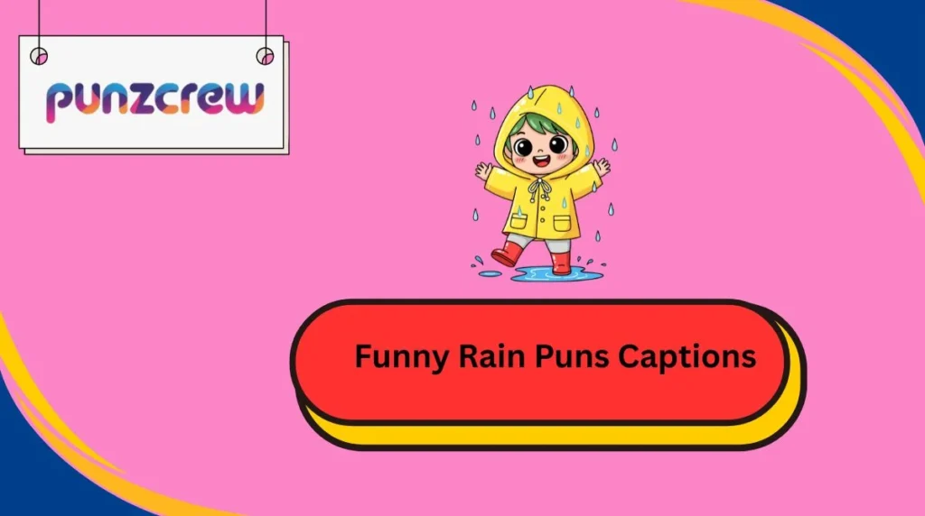 Funny Rain Puns Captions