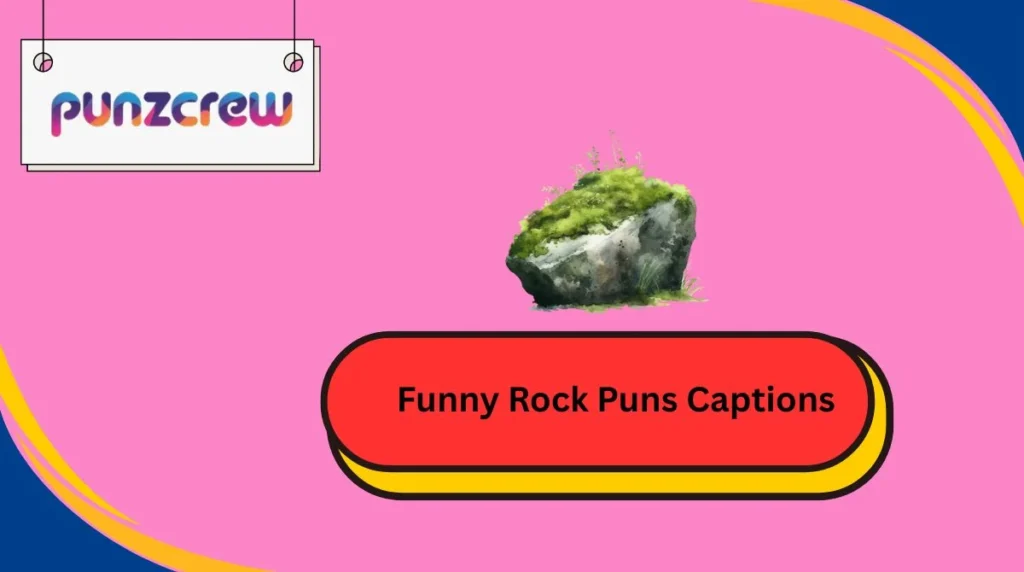 Funny Rock Puns Captions