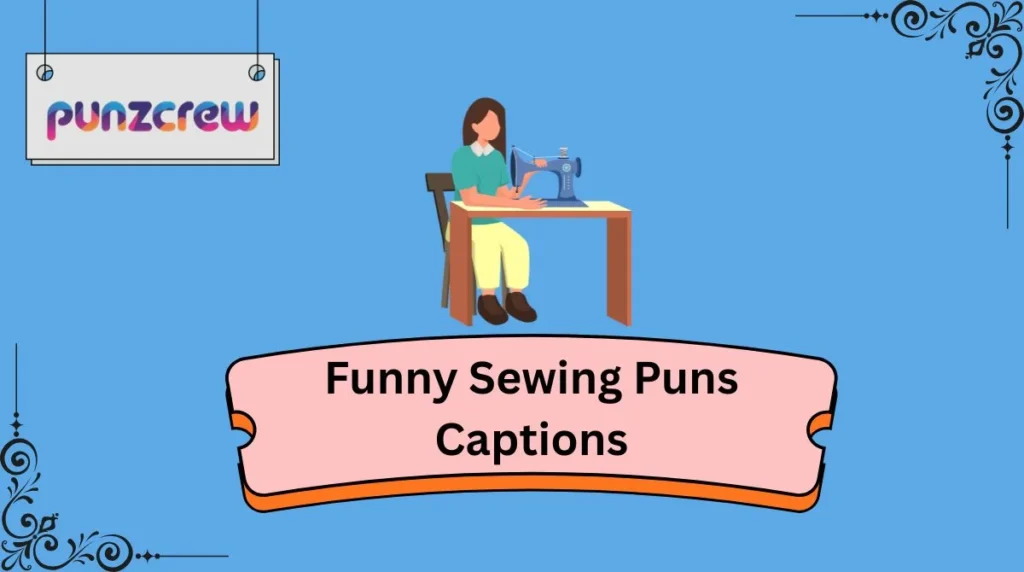 Funny Sewing Puns Captions