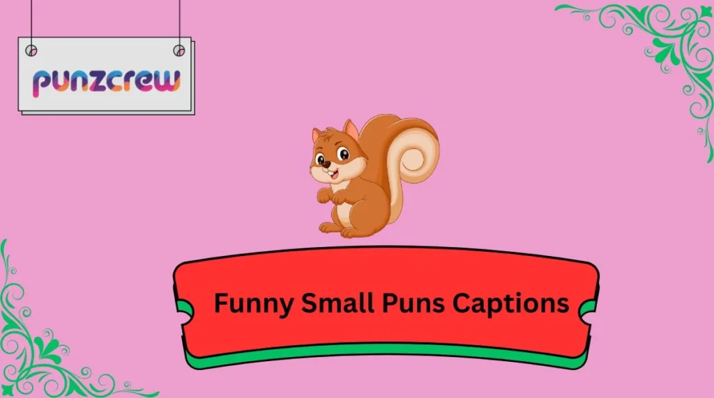 Funny Small Puns Captions