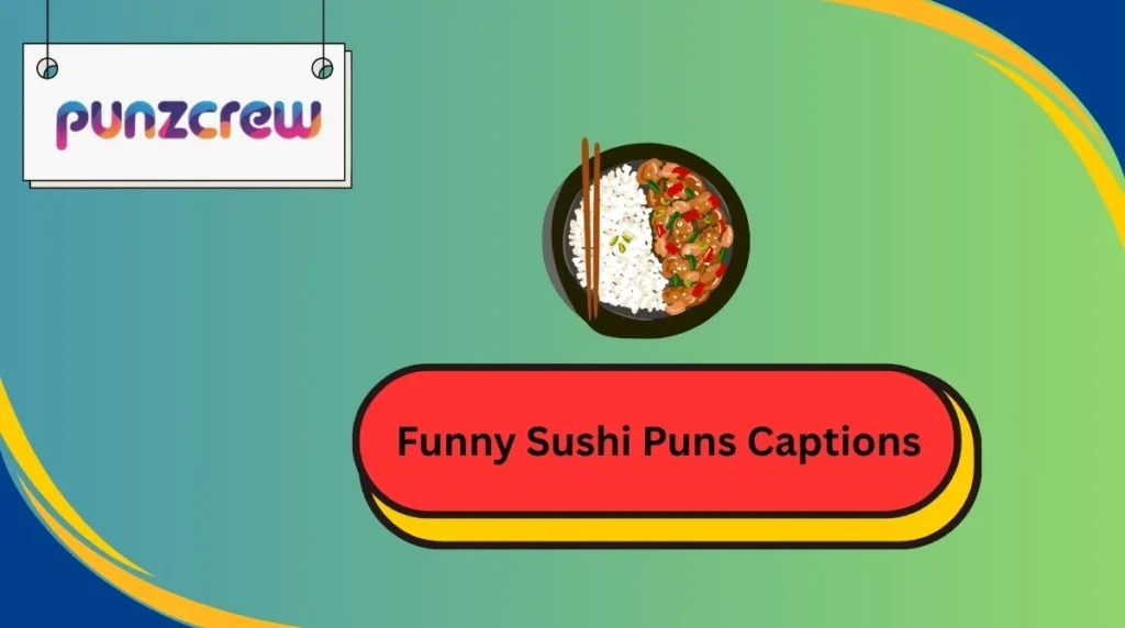Funny Sushi Puns Captions
