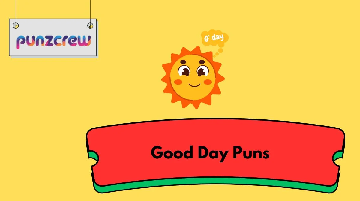 Good Day Puns