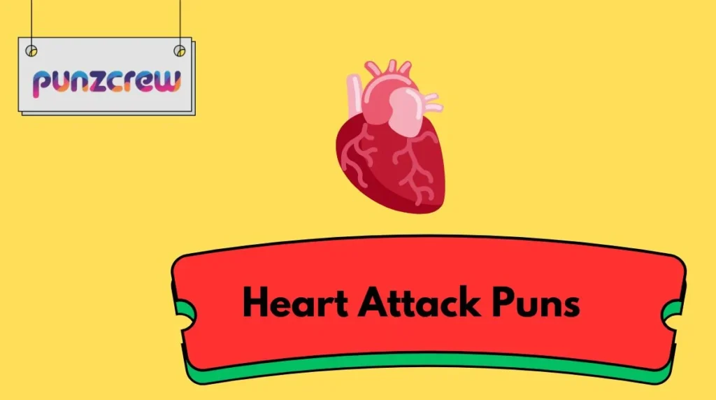 Heart Attack Puns