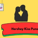 Hershey Kiss Puns