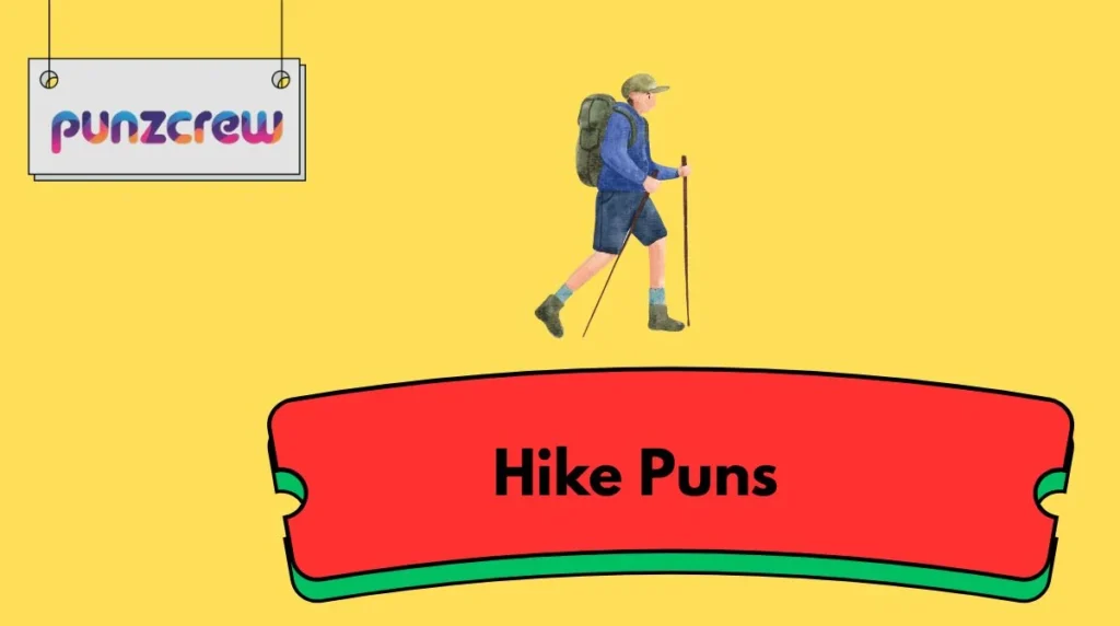 Hike Puns