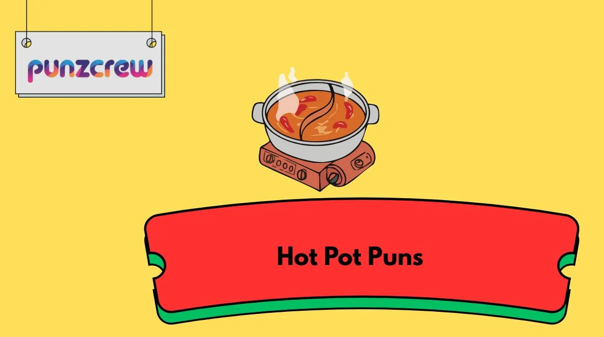 Hot Pot Puns
