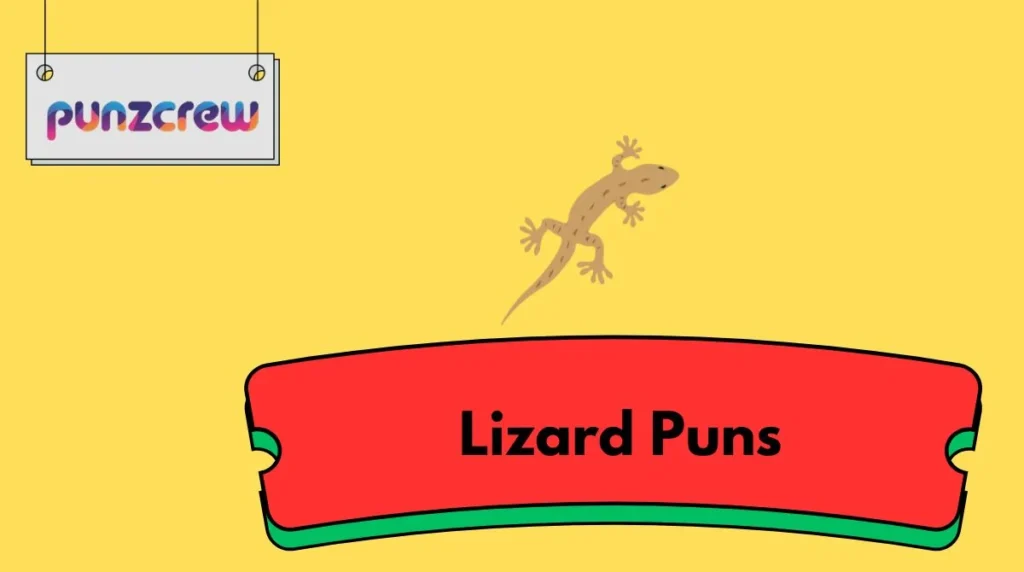 Lizard Puns