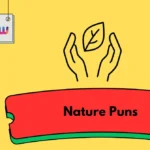 Nature Puns