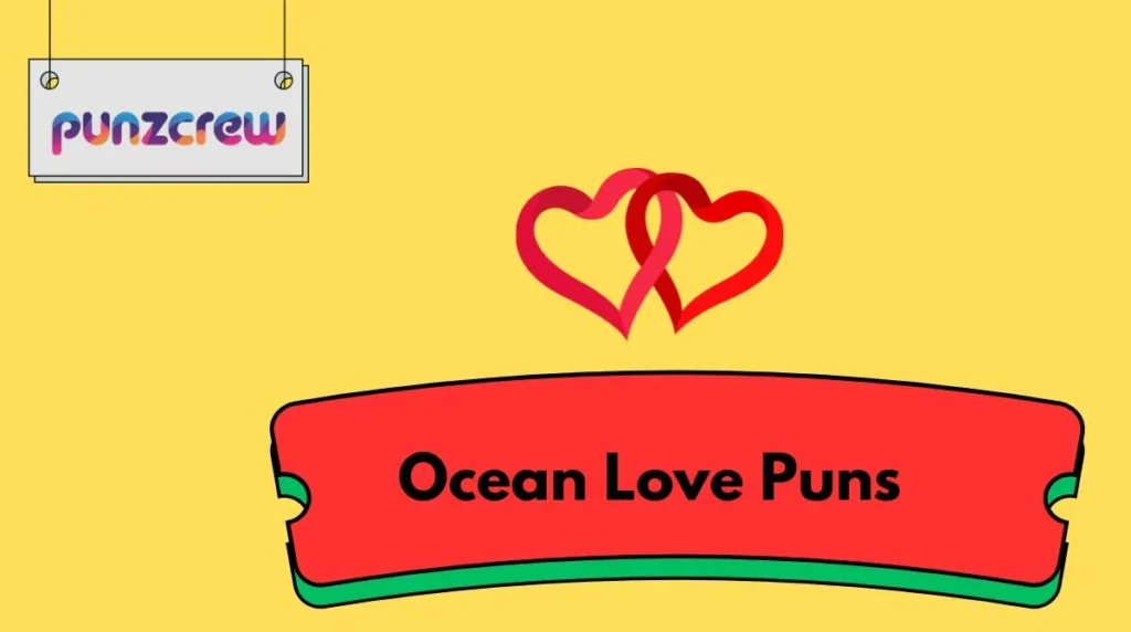 Ocean Love Puns