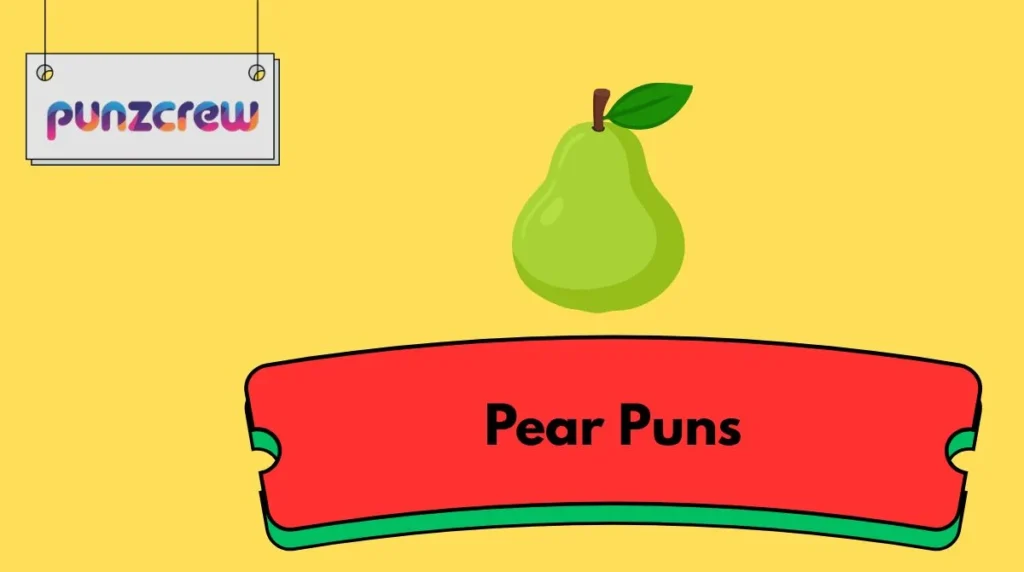 Pear Puns
