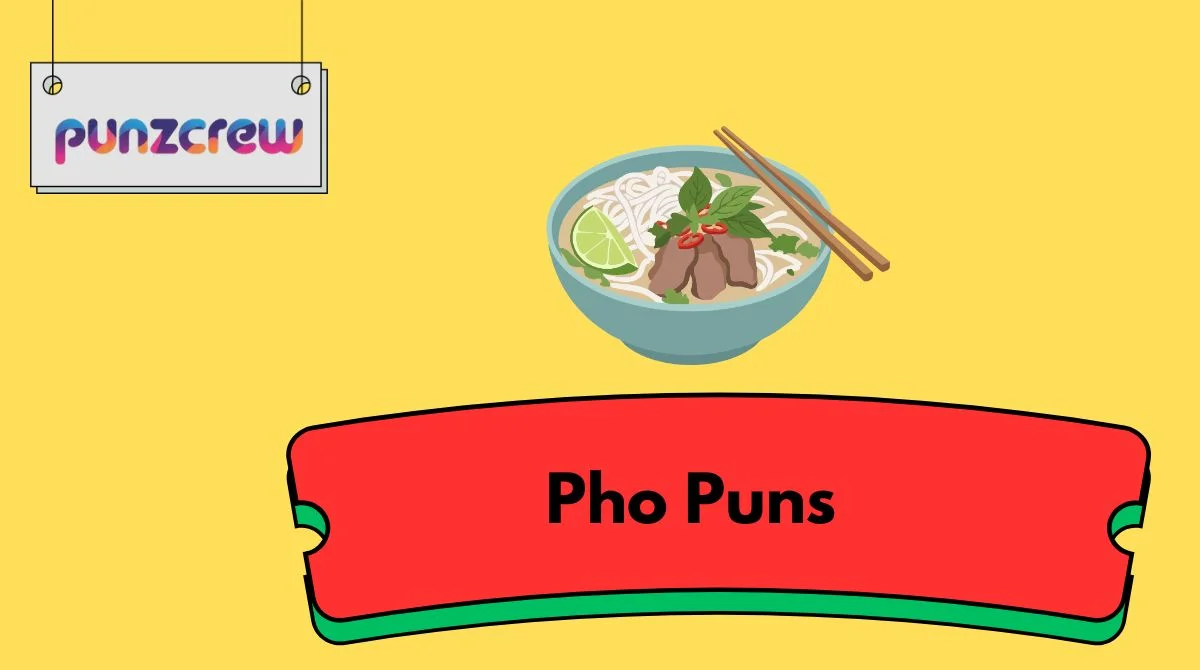 Pho Puns