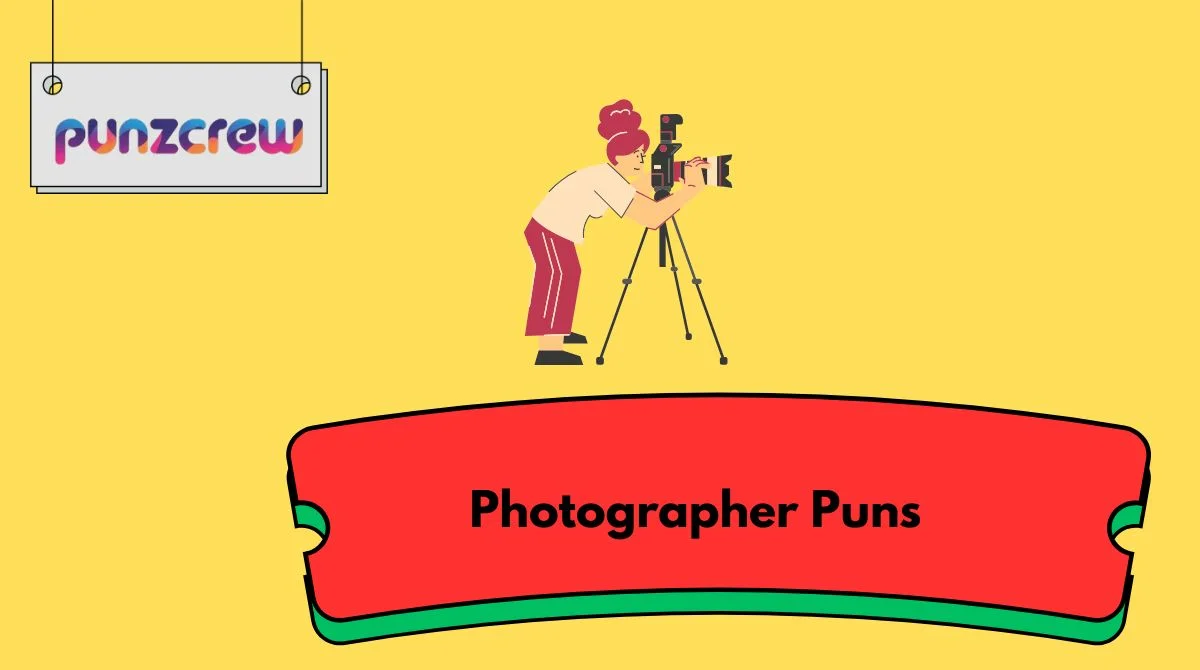 Photographer Puns