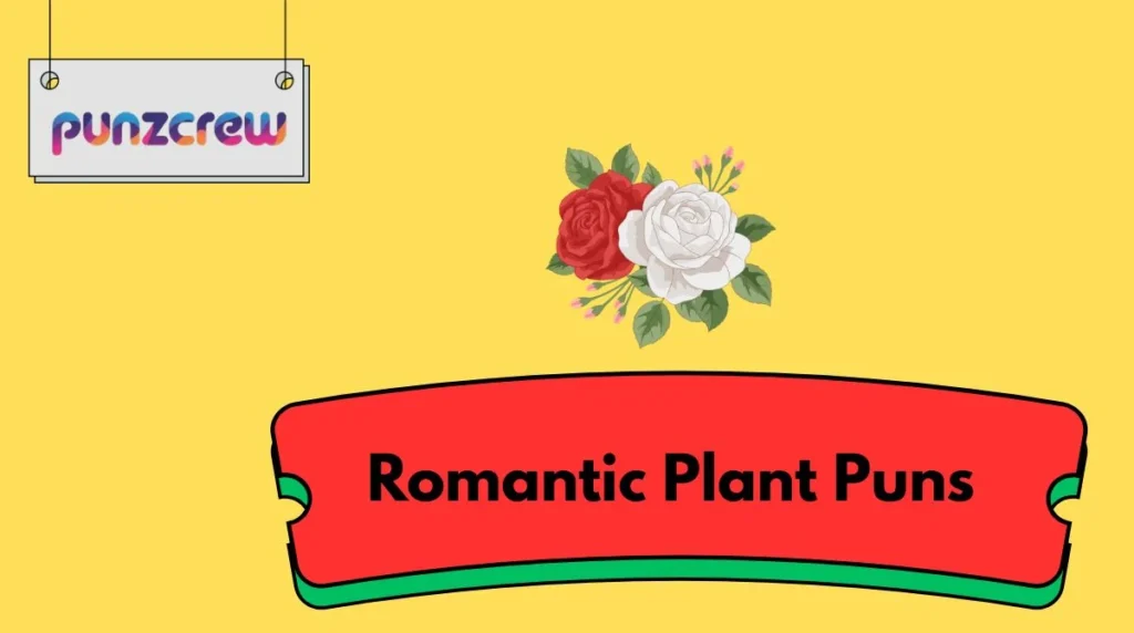 Romantic Plant Puns