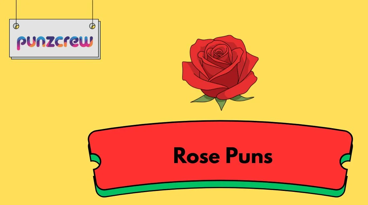 Rose Puns