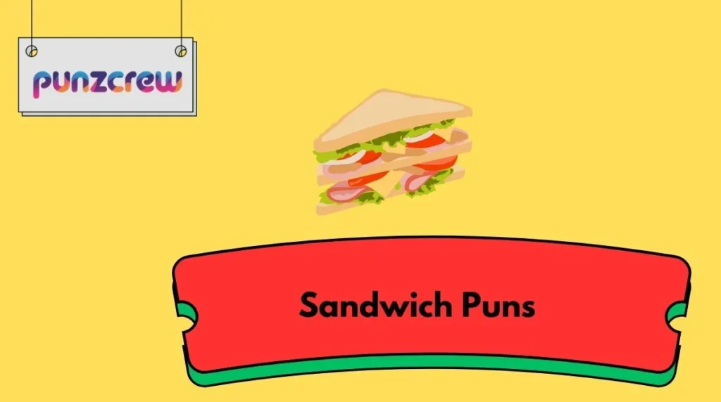 Sandwich Puns