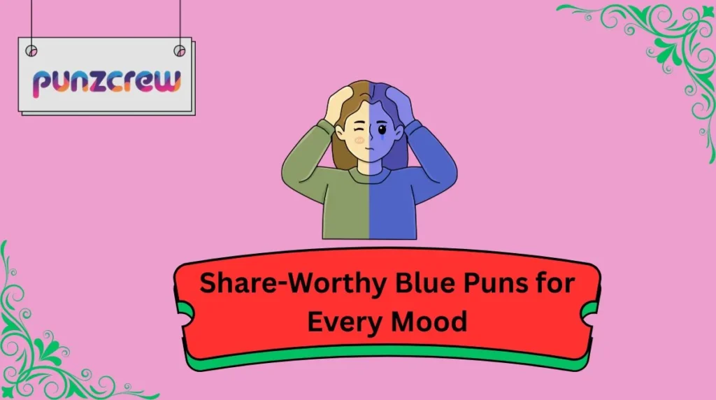 Share-Worthy Blue Puns for Every Mood