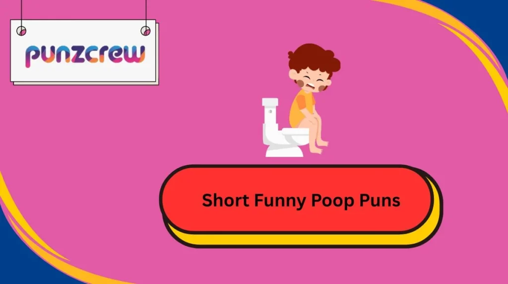 Short Funny Poop Puns