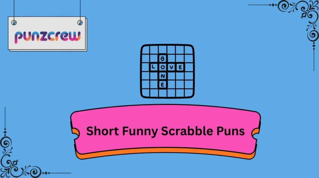 Short Funny Scrabble Puns