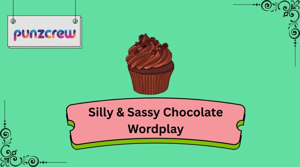Silly & Sassy Chocolate Wordplay