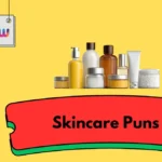 Skincare Puns
