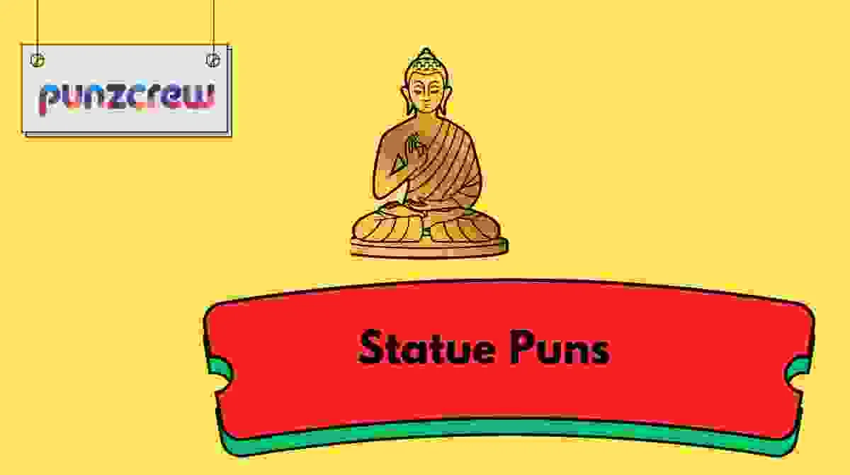 Statue Puns