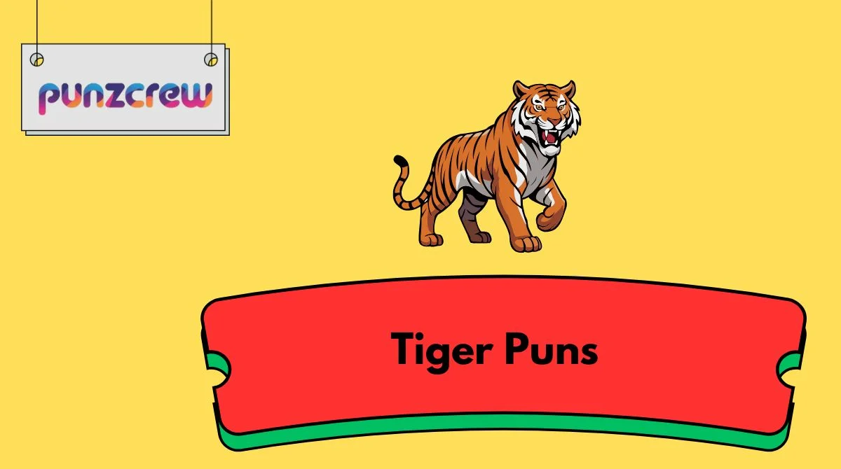 Tiger Puns