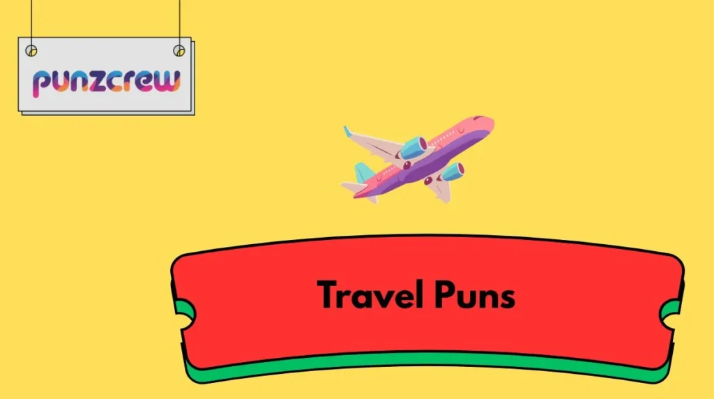 Travel Puns