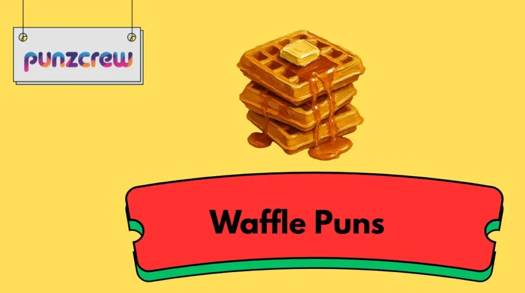 Waffle Puns