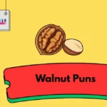 Walnut Puns