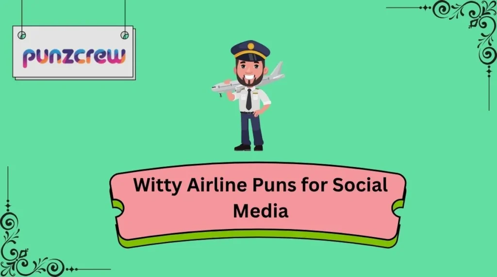 Witty Airline Puns for Social Media