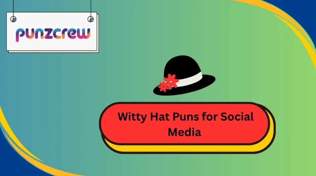 Witty Hat Puns for Social Media