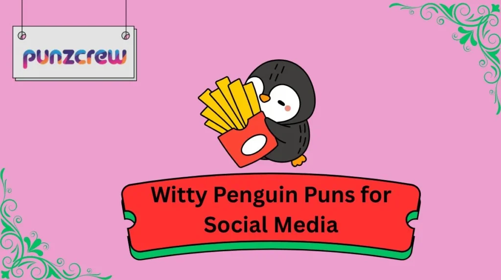 Witty Penguin Puns for Social Media