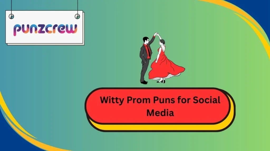 Witty Prom Puns for Social Media
