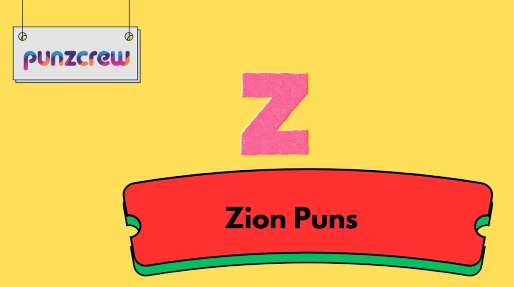 Zion Puns