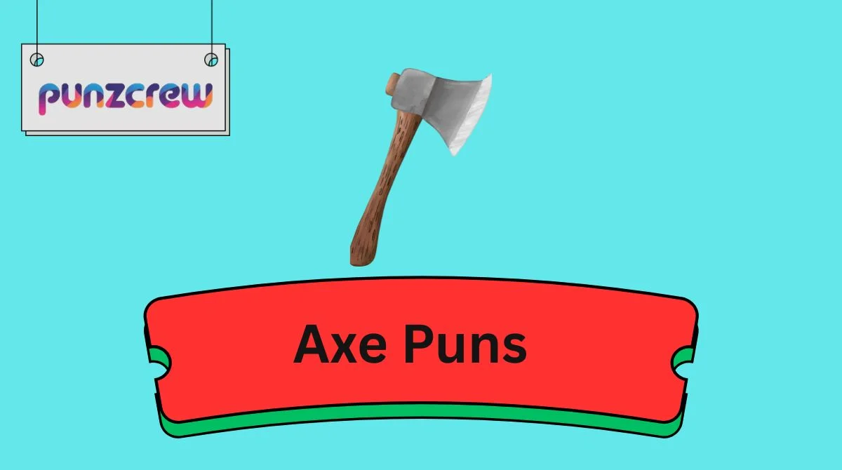 Axe Puns