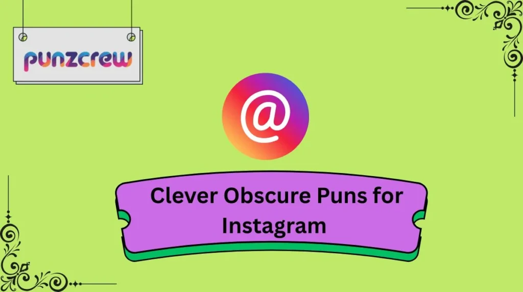Clever Obscure Puns for Instagram