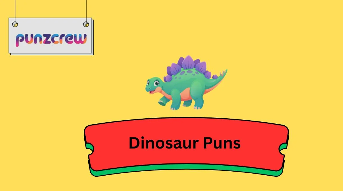 Dinosaur Puns