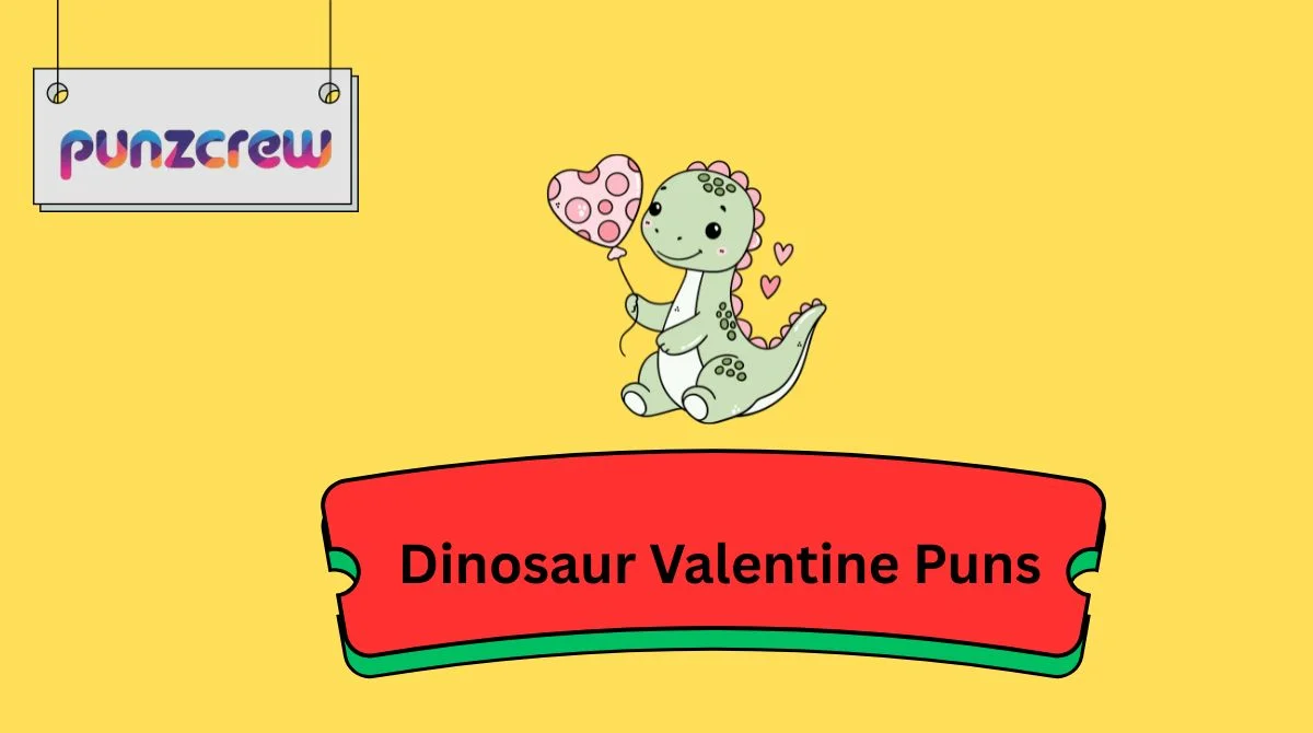 Dinosaur Valentine Puns