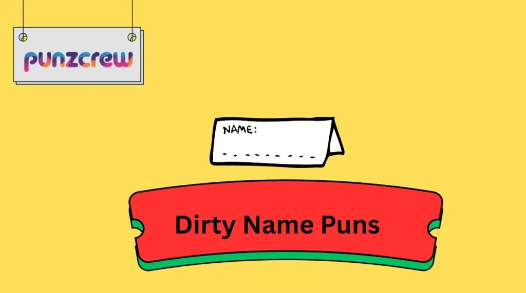 Dirty Name Puns