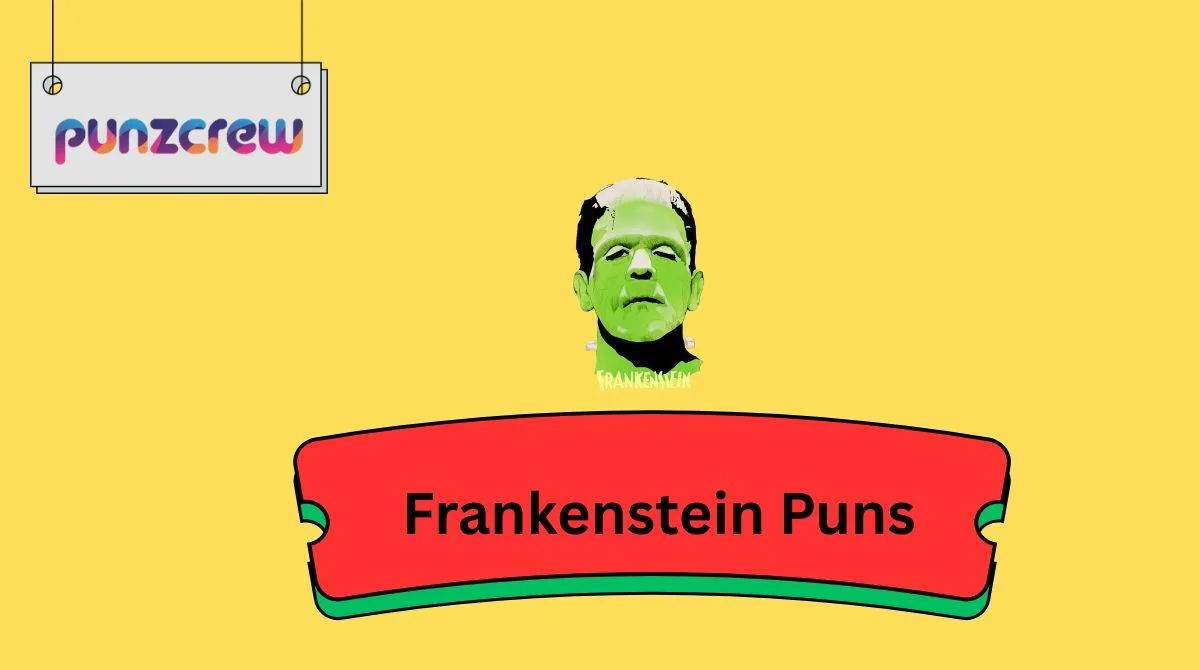 Frankenstein Puns