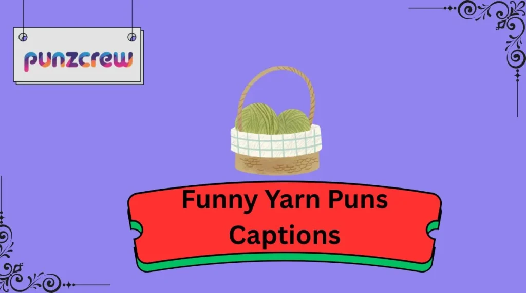 Funny Yarn Puns Captions