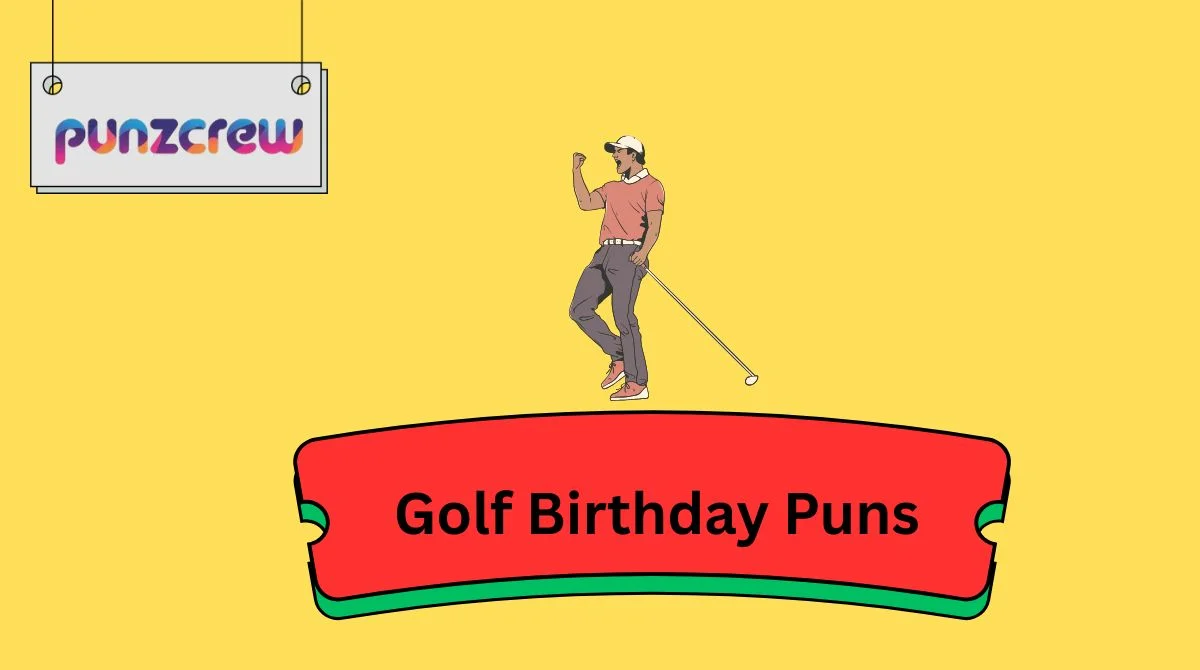 Golf Birthday Puns
