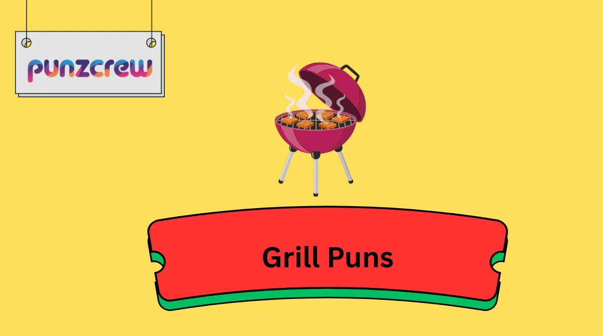 Grill Puns