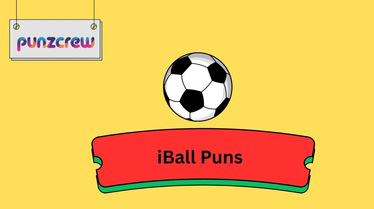 iBall Puns