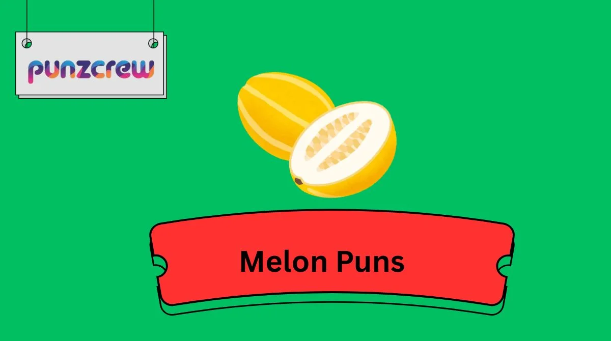 Melon Puns