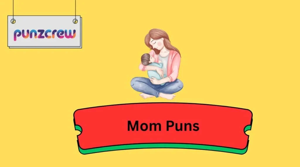 Mom Puns
